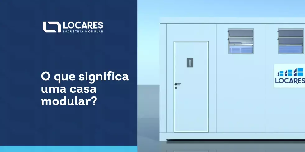 O Que Significa Casa Modular?