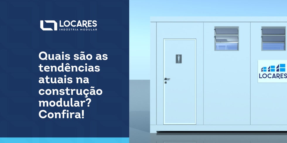 Quais São as Tendências na Construção Modular? Confira!